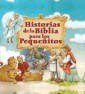 Historias de la Biblia para los Pequenitos