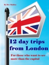 Twelve Day Trips from London