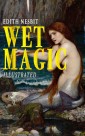 Wet Magic (Illustrated)