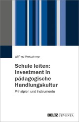 Schule leiten: Investment in pädagogische Handlungskultur