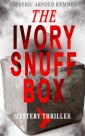 THE IVORY SNUFF BOX (Mystery Thriller)