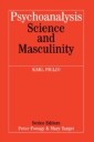 Psychoanalysis Science and Masculinity