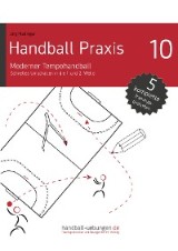 Handball Praxis 10 - Moderner Tempohandball