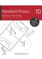 Handball Praxis 10 - Moderner Tempohandball