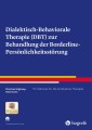 Dialektisch-Behaviorale Therapie (DBT) zur Behandlung der Borderline-Persönlichkeitsstörung