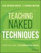 Teaching Naked Techniques