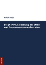 (Re-)Kommunalisierung des Strom- und Gasversorgungsnetzbetriebes