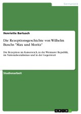 Die Rezeptionsgeschichte von Wilhelm Buschs 