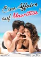 Eine Affaire auf Mauritius! Liebesroman