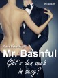 Mr. Bashful. Sexy Liebesroman!
