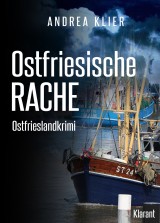Ostfriesische Rache - Ostfrieslandkrimi. Spannender Roman mit Lokalkolorit für Ostfriesland Fans!