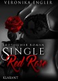 Single red Rose. Erotischer Roman