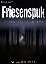 Friesenspuk. Ostfrieslandkrimi