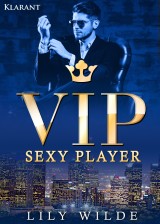 VIP Sexy Player. Erotischer Roman