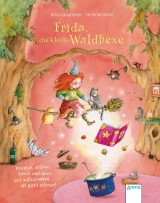 Frida, die kleine Waldhexe (3). Drunter, drüber, kreuz und quer - gut aufzupassen ist nicht schwer