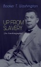 UP FROM SLAVERY (An Autobiography)