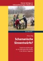 Schamanische Sinnentwürfe?