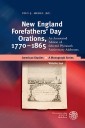 New England Forefathers´ Day Orations, 1770-1865