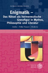 Enigmatik - Das Rätsel als hermeneutische Grenzfigur in Mythos, Philosophie und Literatur