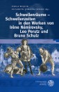 Schwellenräume - Schwellenzeiten im Werk von Irène Némirovsky, Leo Perutz und Bruno Schulz