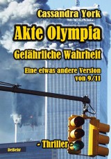 Akte Olympia - Gefährliche Wahrheit - Eine etwas andere Version von 9/11