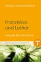 Franziskus und Luther