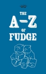 A-Z of Fudge