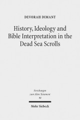 History, Ideology and Bible Interpretation in the Dead Sea Scrolls
