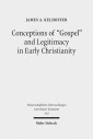 Conceptions of 'Gospel' and Legitimacy in Early Christianity