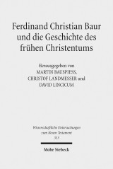 Ferdinand Christian Baur und die Geschichte des frühen Christentums