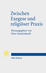 Zwischen Exegese und religiöser Praxis