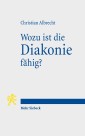 Wozu ist die Diakonie fähig?