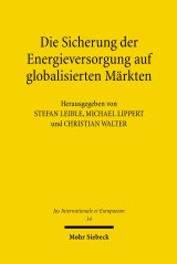 Die Sicherung der Energieversorgung auf globalisierten Märkten
