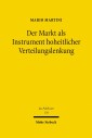 Der Markt als Instrument hoheitlicher Verteilungslenkung