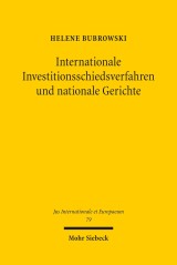 Internationale Investitionsschiedsverfahren und nationale Gerichte