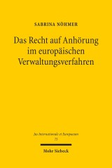 Das Recht auf Anhörung im europäischen Verwaltungsverfahren