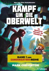 Kampf um die Oberwelt: Band 1 der Gameknight999-Serie