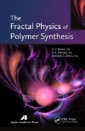 Fractal Physics of Polymer Synthesis