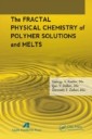 Fractal Physical Chemistry of Polymer Solutions and Melts