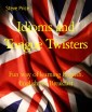Idioms and Tongue Twisters