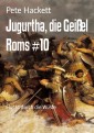 Jugurtha, die Geißel Roms #10