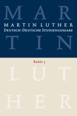 Martin Luther: Deutsch-Deutsche Studienausgabe. Band 3