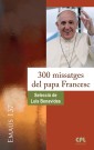 300 missatges del papa Francesc