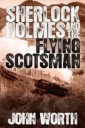 Sherlock Holmes and The Flying Scotsman