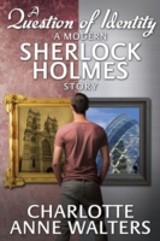 Question of Identity - A Modern Sherlock Holmes Story