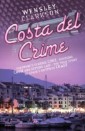 Costa Del Crime: Scoring Coke, Hustling Cash and Getting Laid - The True Story of Spain's Hottest Coast
