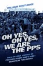 Oh Yes, Oh Yes, We are the PPS - Full-on True Stories of Preston North End's Most Fanatical Followers