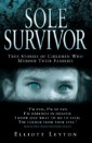 Sole Survivor - Children Who Murder Their Families