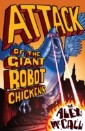 Attack of the Giant Robot Chickens