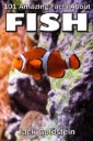 101 Amazing Facts about Fish